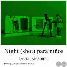 Night (shot) para nios - Por JULIN SOREL - Domingo, 20 de Setiembre de 2015